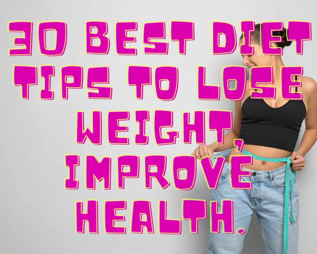 30 Tips to lose weight