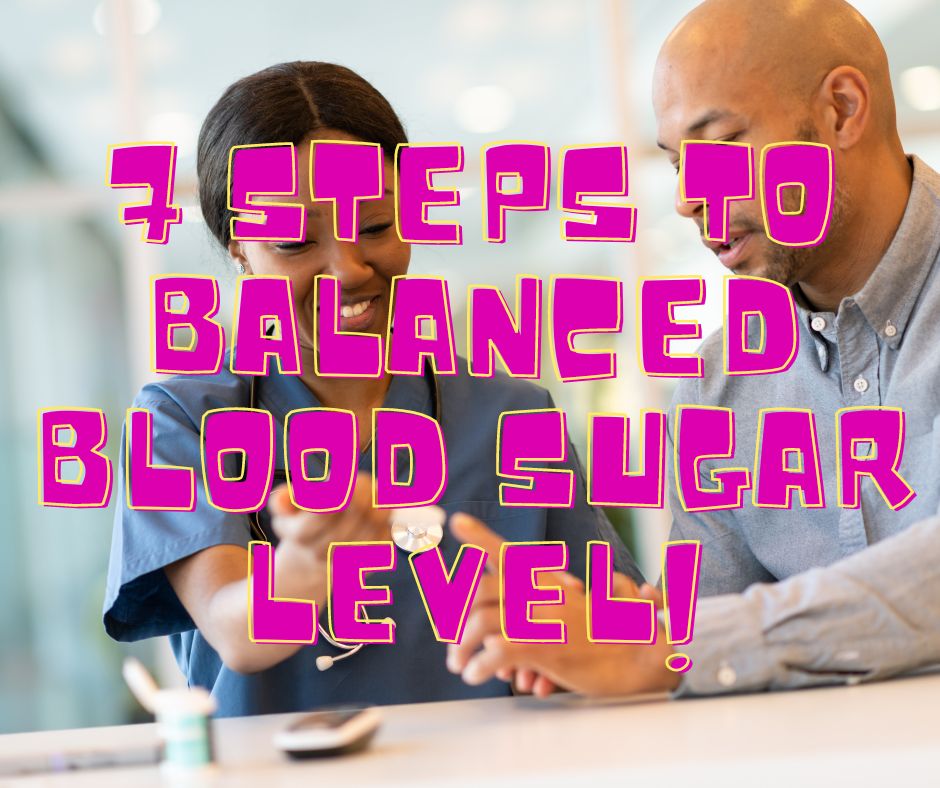 7 steps to balanced blood sugar level