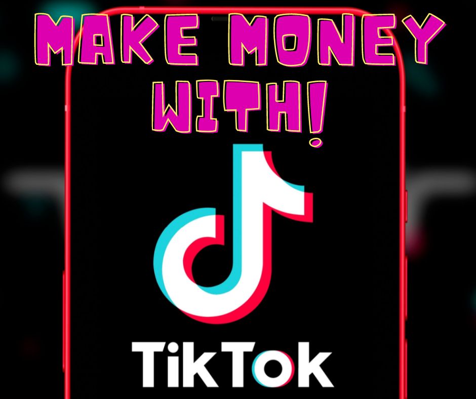 Make money online with TikTok