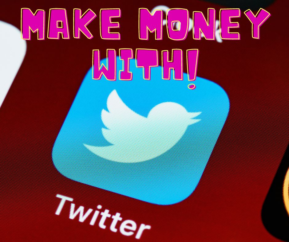 Make money online with Twitter