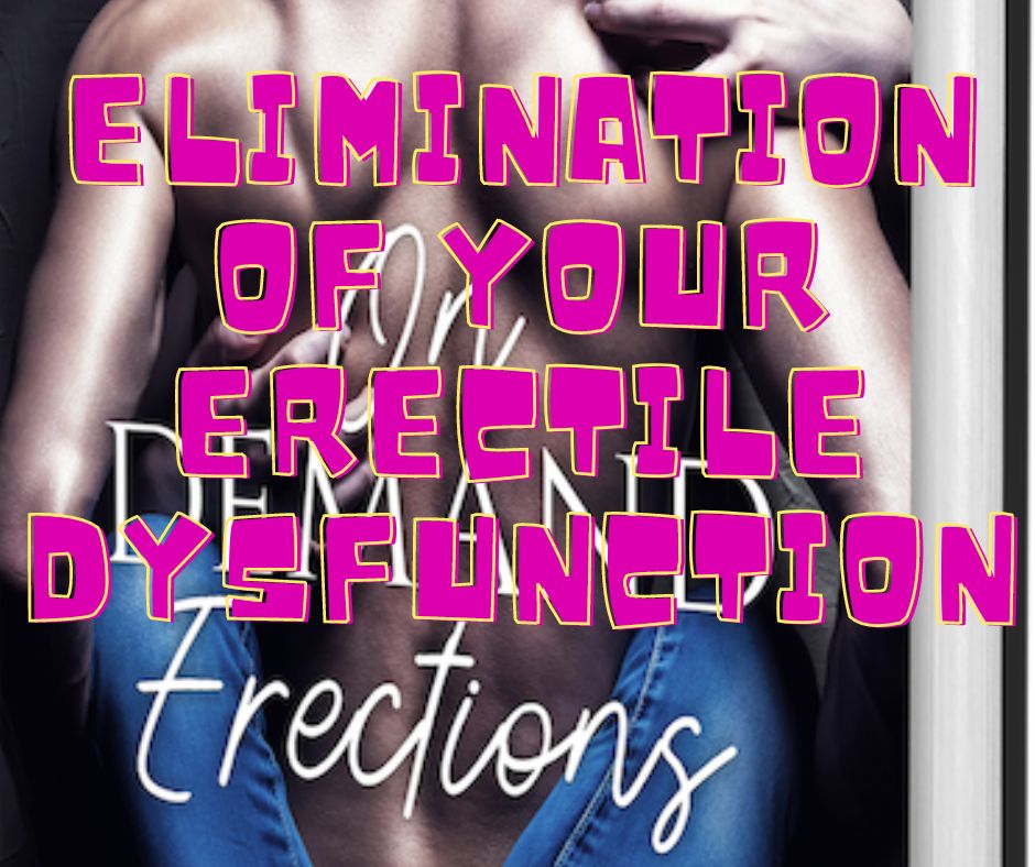 Eliminate your elrectile dysfunction